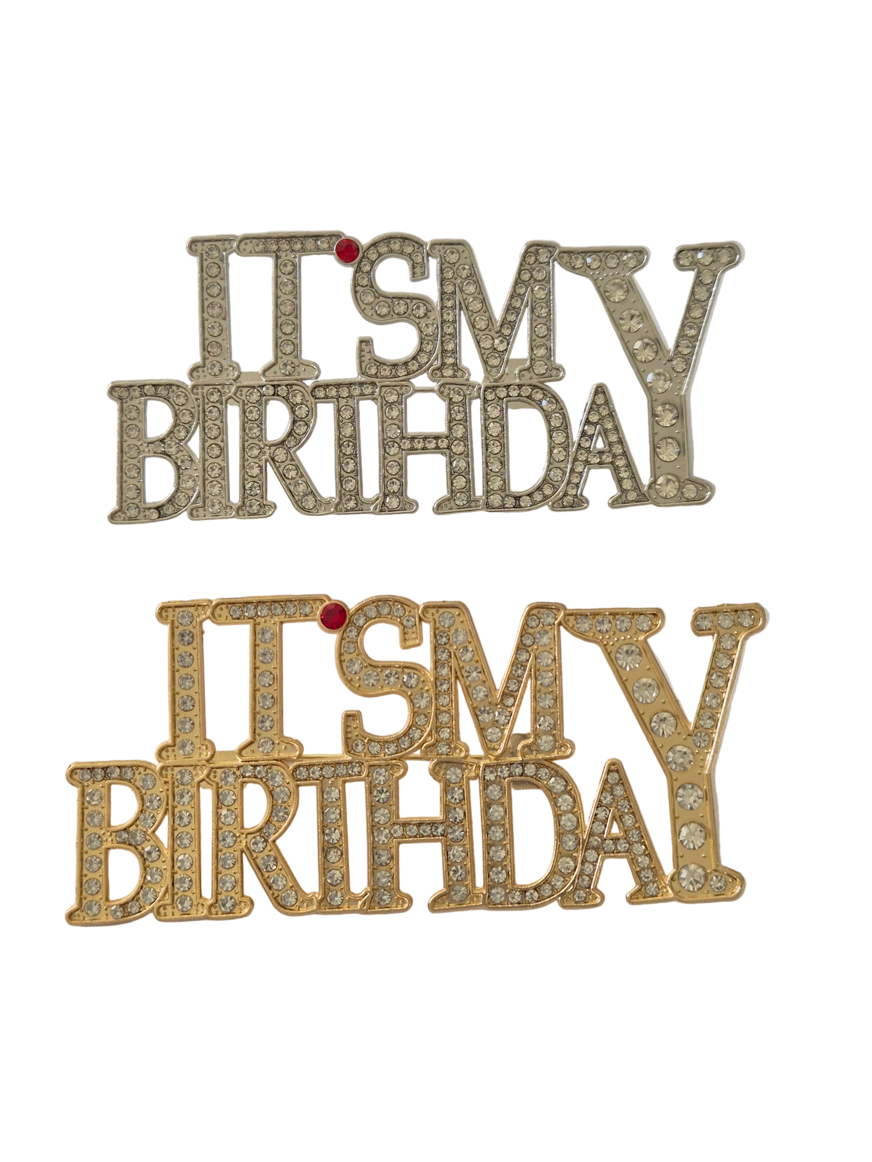 Two decorative brooches
 with 'It's My Birthday' text on a white background