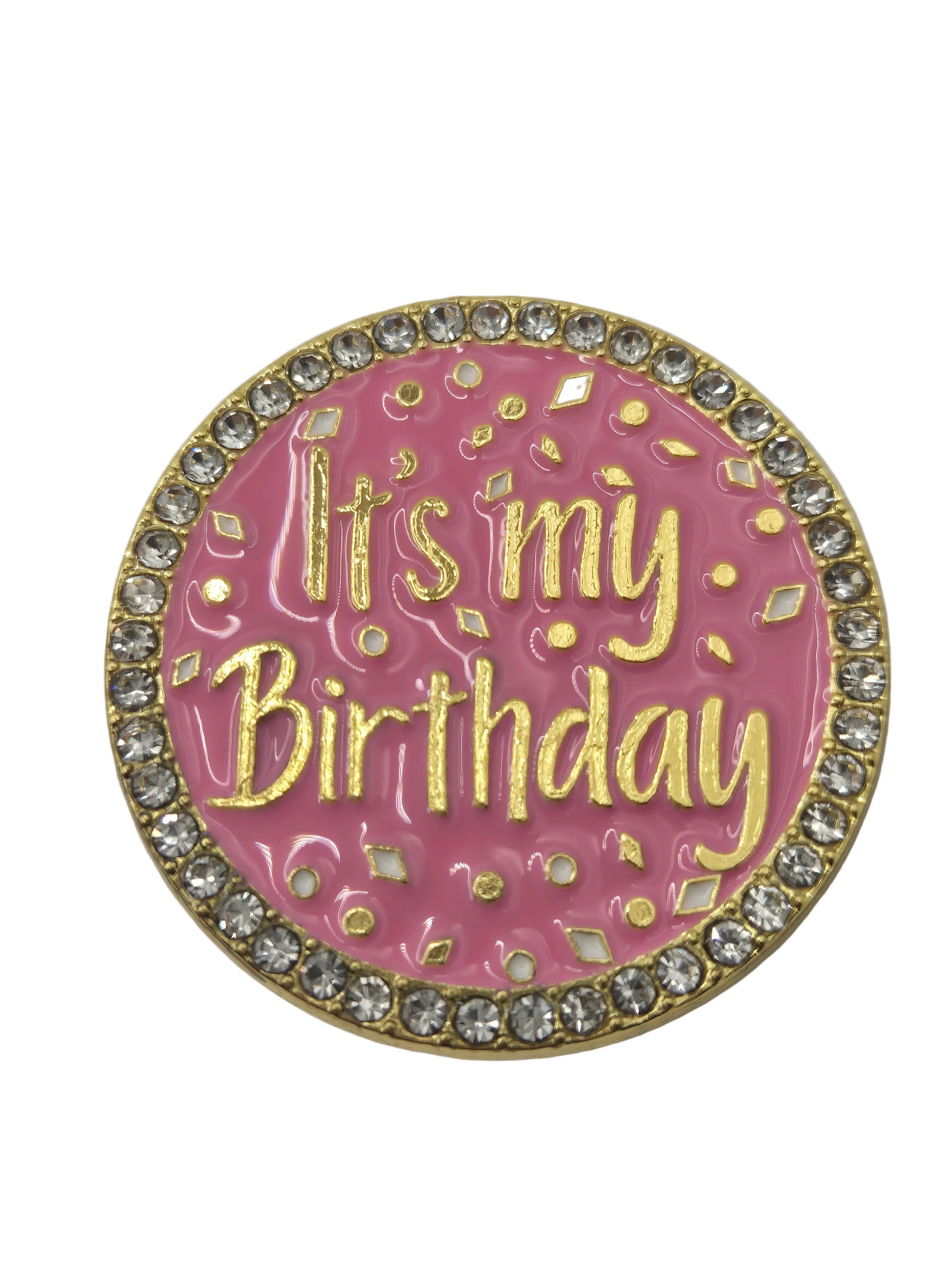 Circular pink badge with 'It's my Birthday' text and rhinestone border on a gray background