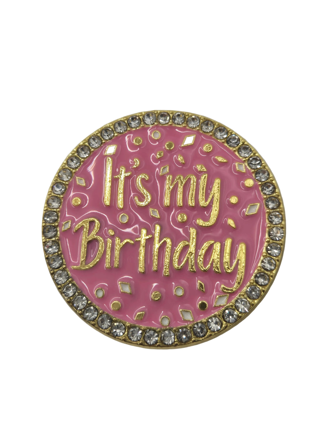 Circular pink badge with 'It's my Birthday' text and rhinestone border on a gray background